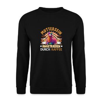 Bald Mama MUTTERSEIN ANGETRIEBEN DURCH KAFFEE - Unisex Pullover - Schwarz - Vorne - Alina (178cm) & Michal (187cm)
