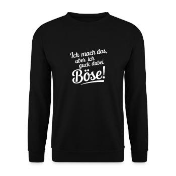 I do that, but I watch nasty, humorous - Unisex Sweatshirt - black - Front - Alina (178cm) & Michal (187cm)