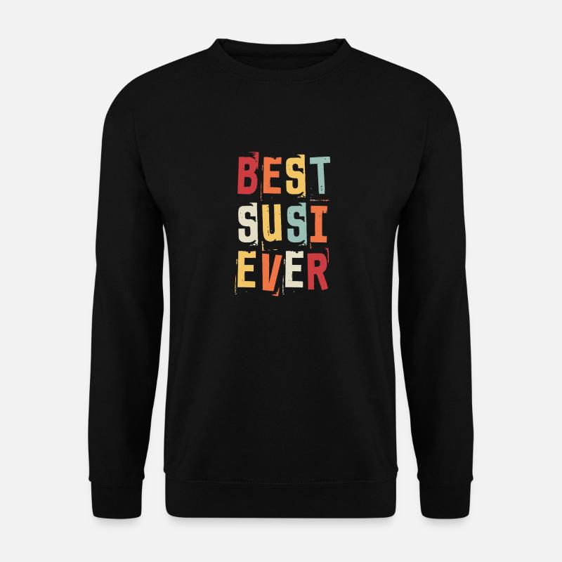 Beste Susi Ever Retro Vorname Text Spruch - Unisex Pullover - Schwarz