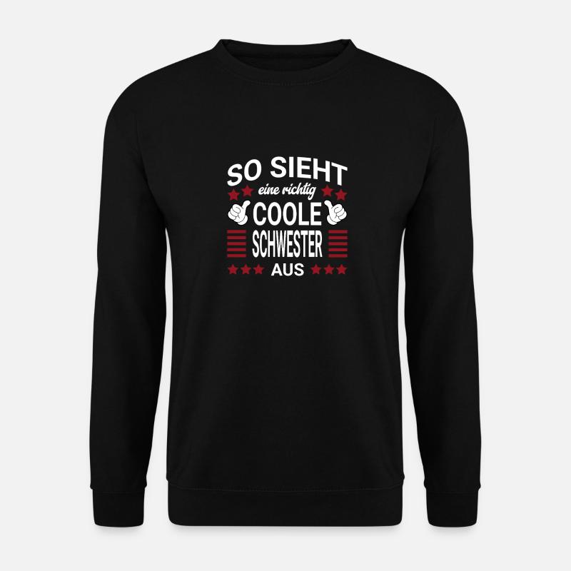 Coole Schwester Style - Unisex Pullover - Schwarz
