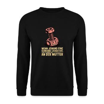 If someone has a screw loose nut saying - Unisex Sweatshirt - black - Front - Alina (178cm) & Michal (187cm)