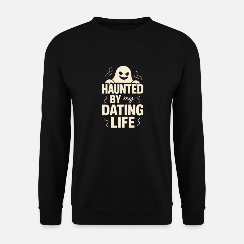 Ghostly breakup-humor-dating-mistake-single - Unisex Sweatshirt - black