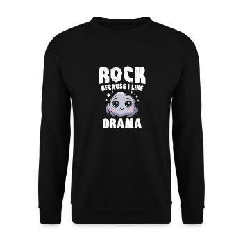 Rock Because I Like Drama - Unisex Sweatshirt - black - Front - Alina (178cm) & Michal (187cm)
