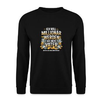 Ich will Millionär werden wie mein Vater – Humor - Unisex Pullover - Schwarz - Vorne - Alina (178cm) & Michal (187cm)