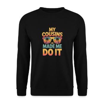 Witziger Spruch für Cousins und Cousinen - Unisex Pullover - Schwarz - Vorne - Alina (178cm) & Michal (187cm)