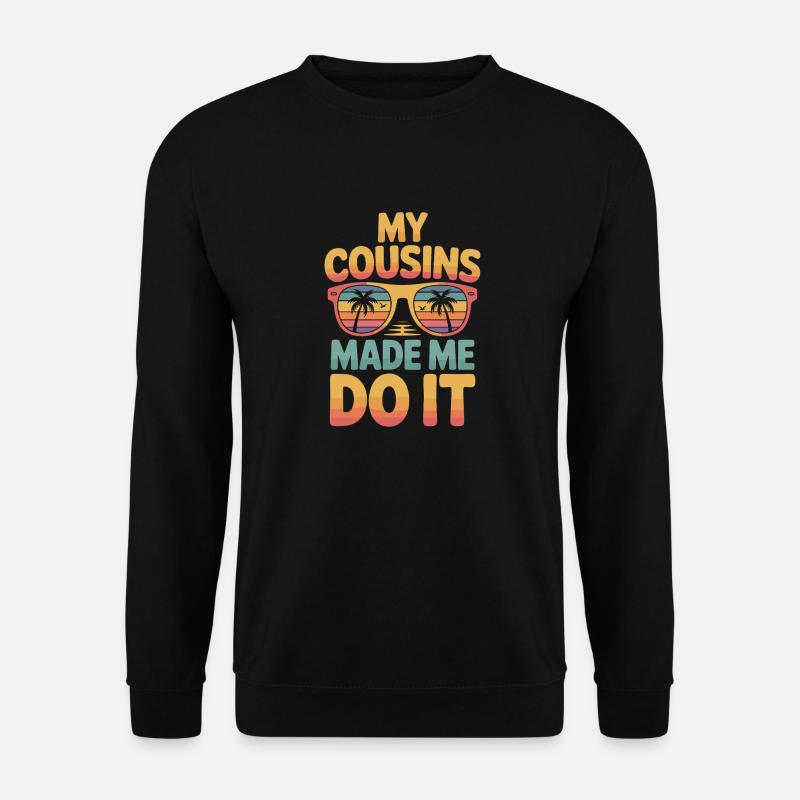 Witziger Spruch für Cousins und Cousinen - Unisex Pullover - Schwarz