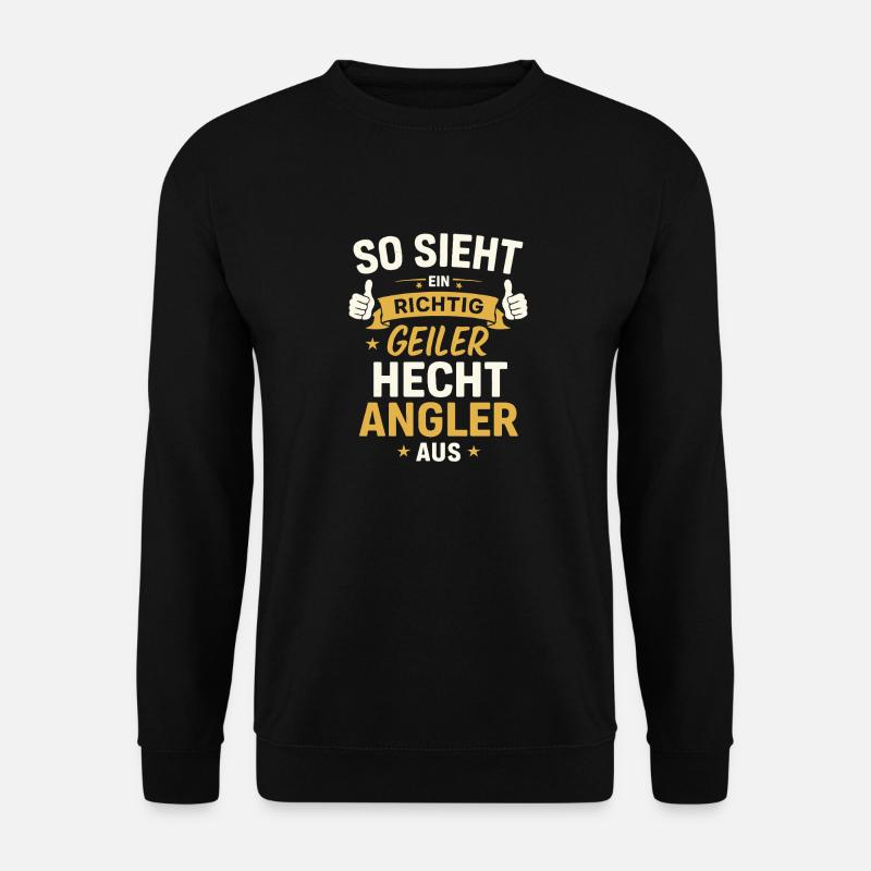 Pike Angler – Funny Saying - Unisex Sweatshirt - black