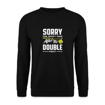 Excuses d’un joueur de tennis après une double faute - Sweat-shirt Unisexe - noir - Devant - Alina (178cm) & Michal (187cm)