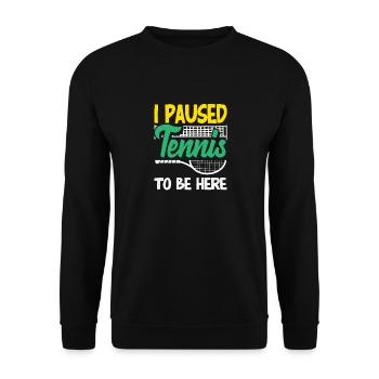 I paused tennis player - Unisex Sweatshirt - black - Front - Alina (178cm) & Michal (187cm)