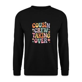 Cousin Crew Taking Over Cousins Familienfeier - Unisex Pullover - Schwarz - Vorne - Alina (178cm) & Michal (187cm)
