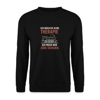 Eisenbahn Fan Shirt – Ich brauche keine Therapie, - Unisex Pullover - Schwarz - Vorne - Alina (178cm) & Michal (187cm)