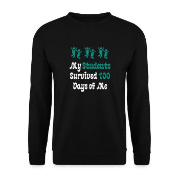 My Students Survived 100 Days of Me - Unisex Sweatshirt - black - Front - Alina (178cm) & Michal (187cm)