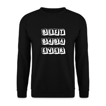 BEST BABA EVER - BESTER PAPA - BEST DAD - VATERTAG - Unisex Pullover - Schwarz - Vorne - Alina (178cm) & Michal (187cm)