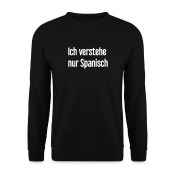 I only understand Spanish - Unisex Sweatshirt - black - Front - Alina (178cm) & Michal (187cm)