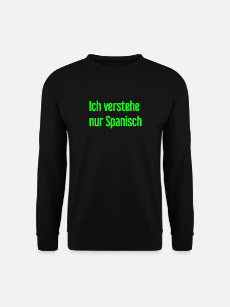 I only understand Spanish - Unisex Sweatshirt - black