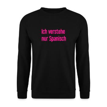 I only understand Spanish - Unisex Sweatshirt - black - Front - Alina (178cm) & Michal (187cm)