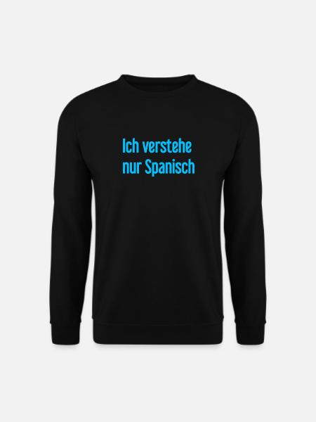 I only understand Spanish - Unisex Sweatshirt - black