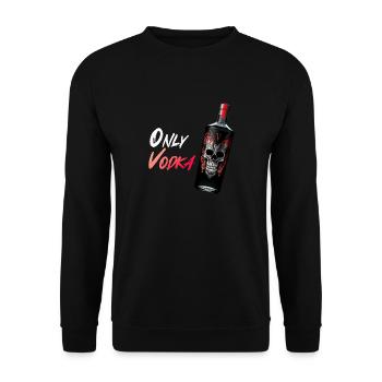 Only Vodka Alcohol Lover Skull - Unisex Sweatshirt - black - Front - Alina (178cm) & Michal (187cm)