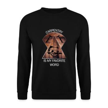 Charpentier, charpentier, charpentier, charpentier, artisan, bois - Sweat-shirt Unisexe - noir - Devant - Alina (178cm) & Michal (187cm)