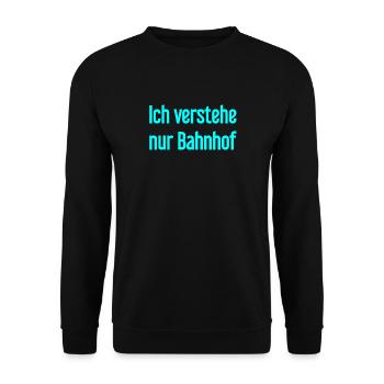Ich verstehe nur Bahnhof - Unisex Pullover - Schwarz - Vorne - Alina (178cm) & Michal (187cm)