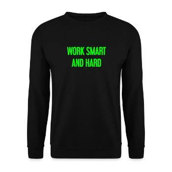 Work Smart and Hard – Success motto for doers - Unisex Sweatshirt - black - Front - Alina (178cm) & Michal (187cm)