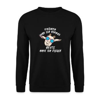 Früher war ich normal und heute habe ich Ziegen - Unisex Pullover - Schwarz - Vorne - Alina (178cm) & Michal (187cm)