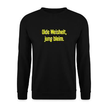 Oide Weisheit, jung bleim – dicton bavarois - Sweat-shirt Unisexe - noir - Devant - Alina (178cm) & Michal (187cm)
