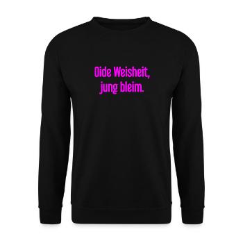 Oide Weisheit, jung bleim – dicton bavarois - Sweat-shirt Unisexe - noir - Devant - Alina (178cm) & Michal (187cm)