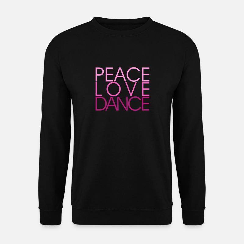 Peace Love Dance pink - Danceshirt - Unisex Sweatshirt - black