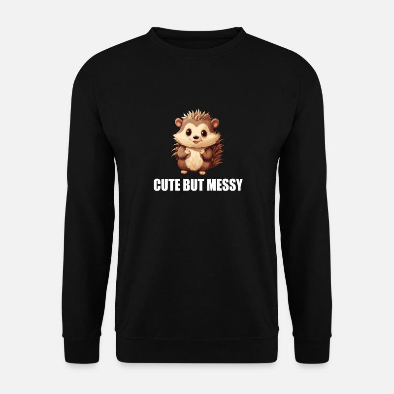 Hedgehog Cute But Messy - Unisex Sweatshirt - black