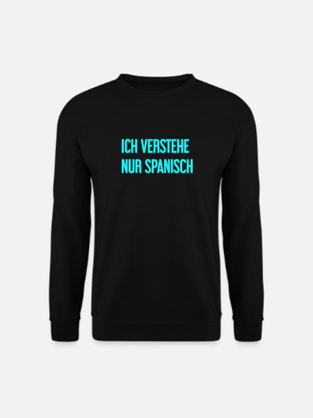 I only understand Spanish - Unisex Sweatshirt - black
