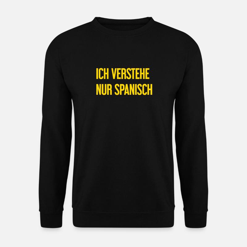 I only understand Spanish - Unisex Sweatshirt - black