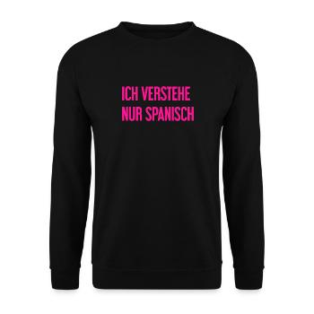 I only understand Spanish - Unisex Sweatshirt - black - Front - Alina (178cm) & Michal (187cm)