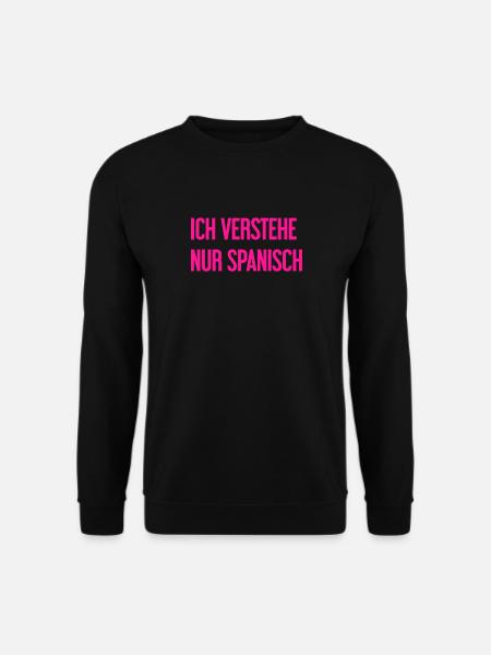 I only understand Spanish - Unisex Sweatshirt - black
