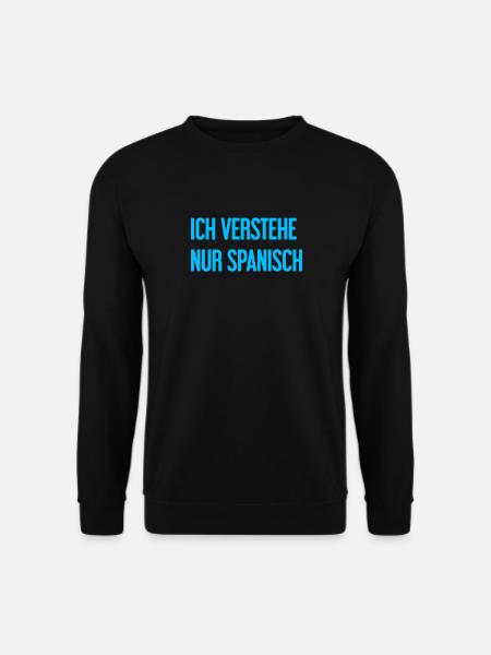 I only understand Spanish - Unisex Sweatshirt - black