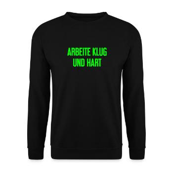 Arbeite Klug Und Hart – Erfolgs-Motto für Macher - Unisex Pullover - Schwarz - Vorne - Alina (178cm) & Michal (187cm)
