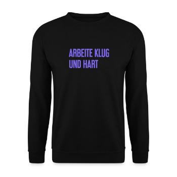 Arbeite Klug Und Hart – Erfolgs-Motto für Macher - Unisex Pullover - Schwarz - Vorne - Alina (178cm) & Michal (187cm)
