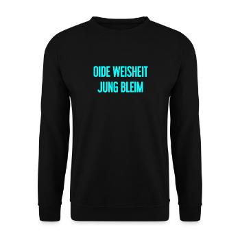 Oide Weisheit, jung bleim – dicton bavarois - Sweat-shirt Unisexe - noir - Devant - Alina (178cm) & Michal (187cm)