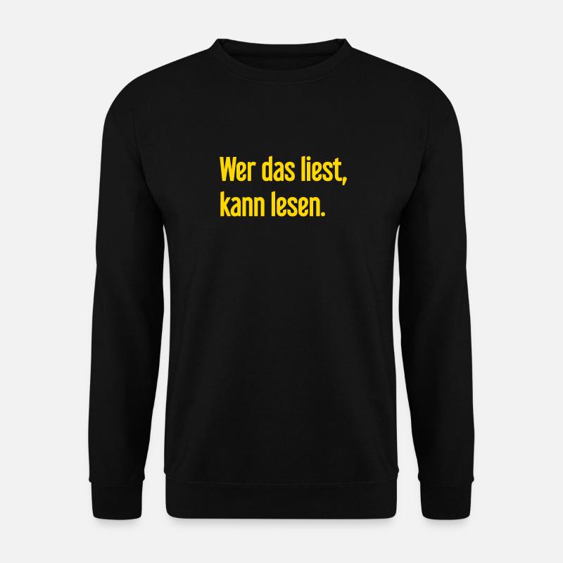 Wer das liest, kann lesen. - Unisex Pullover - Schwarz