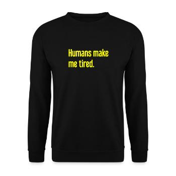Les gens vous fatiguent - Drôle de dicton - Sweat-shirt Unisexe - noir - Devant - Alina (178cm) & Michal (187cm)