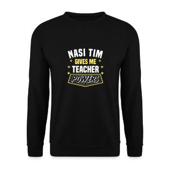 Nasi Tim me donne des pouvoirs de professeur drôle - Sweat-shirt Unisexe - noir - Devant - Alina (178cm) & Michal (187cm)