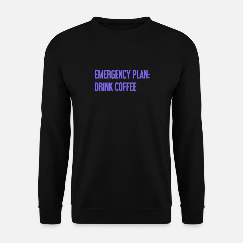 Kaffee-Notfallplan - Unisex Pullover - Schwarz