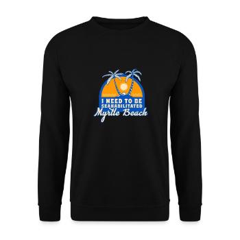 I Need To Be Seahabilitated Myrtle Beach Summer - Unisex Pullover - Schwarz - Vorne - Alina (178cm) & Michal (187cm)