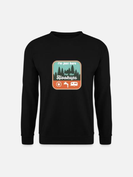 I'm Just Here For the Hookups RV Camping - Unisex Sweatshirt - black