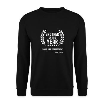 Bester Bruder Lustiger Spruch Geschenk Schwester - Unisex Pullover - Schwarz - Vorne - Alina (178cm) & Michal (187cm)