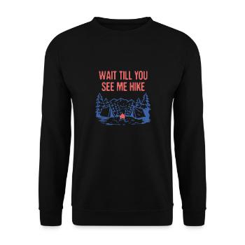 Attendez jusqu’à ce que vous me voyiez Randonnée Randonnée Randonnée En montagne - Sweat-shirt Unisexe - noir - Devant - Alina (178cm) & Michal (187cm)