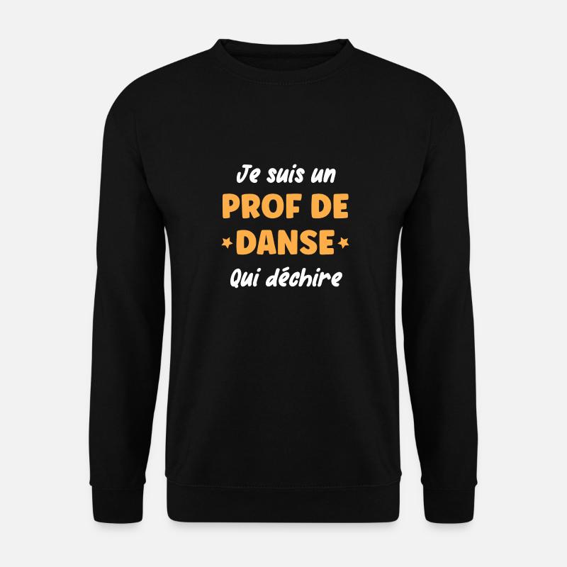 Prof de danse - Sweat-shirt Unisexe - noir