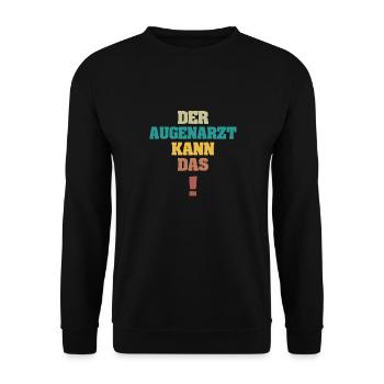 Funny Ophthalmologist - Unisex Sweatshirt - black - Front - Alina (178cm) & Michal (187cm)