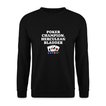 Poker Champion Herculean Bladder Poker Player Dad - Unisex Pullover - Schwarz - Vorne - Alina (178cm) & Michal (187cm)
