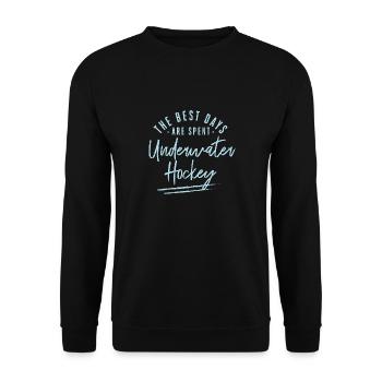 The Best Days Are Spent Underwater Hockey Sayings - Unisex Sweatshirt - black - Front - Alina (178cm) & Michal (187cm)